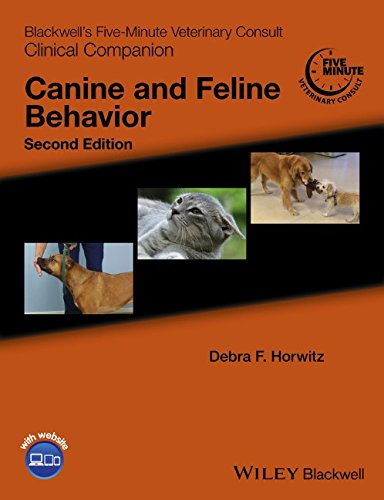 Blackwell's Five-Minute Veterinary Consult Clinical Companion: Canine and Feline BehaviorFrom Wiley-Blackwell