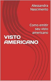 Livro VISTO AMERICANO: Como emitir seu visto americano