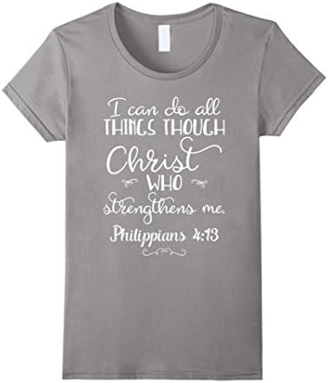 Women's Philippians 4:13 I Can Do All Things Through Christ T-Shirt XL Slate