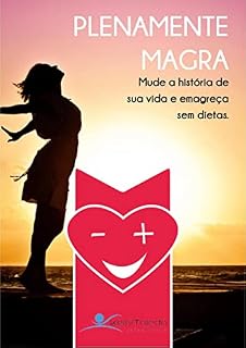 Livro Plenamente Magra: Mude a história de sua vida e emagreça sem dietas.