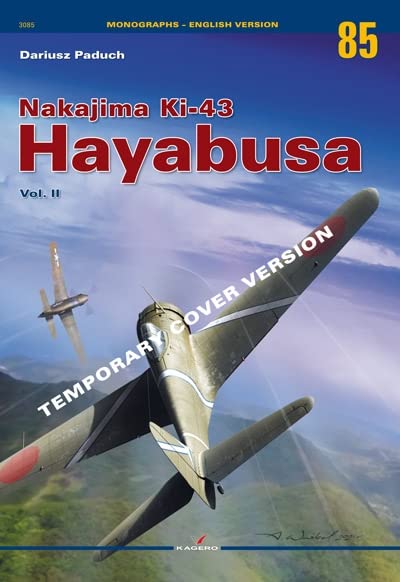 Nakajima Ki-43 Hayabusa: Volume II (Monographs)