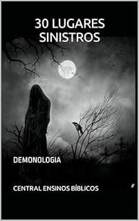 Livro 30 LUGARES SINISTROS: DEMONOLOGIA