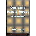 Our Land Was A Forest: An Ainu Memoir (Transitions--Asia and the Pacific)