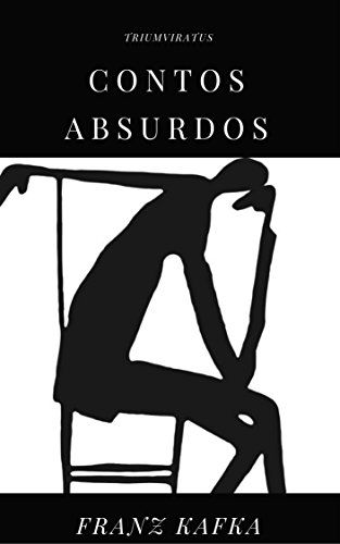 Contos Absurdos (Mestres da Literatura de Terror, Horror e Fantasia Livro 16) por [Kafka, Franz]