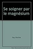 Image de Se soigner par le magnésium