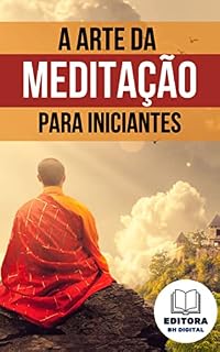 Livro A Arte da Meditação Para Iniciantes