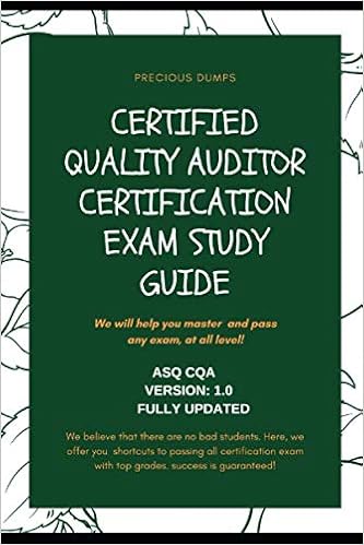 Certified Quality Auditor Certification Exam Study Guide Asq Cqa Version 1 0 Fully Updated Dumps Precious 9798634194981 Amazon Com Books