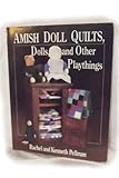 Amish Doll Quilts, Dolls, and Other Playthings