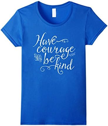 Women's Have Courage and Be Kind (white text) Large Royal Blue