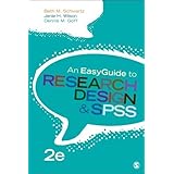 An EasyGuide to Research Design &amp; SPSS (EasyGuide Series)