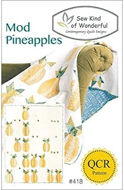 Sew Kind Of Wonderful QCR Mod Pineapples Ptrn