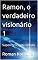 Livro Ramon, o verdadeiro visionário 1: Superconsciente infinito (neu8 Livro 6)