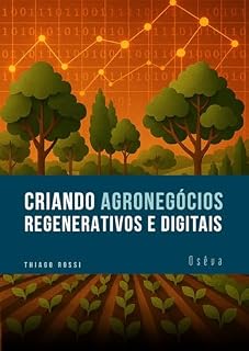 Livro Criando Agronegócios Regenerativos e Digitais
