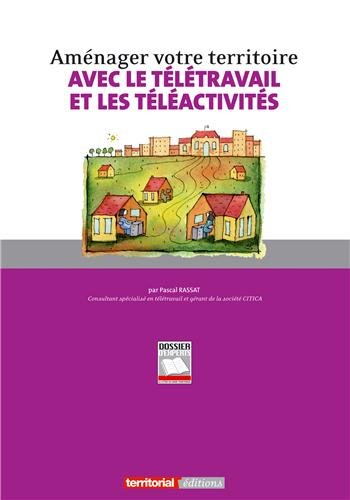 Aménager votre territoire avec le télétravail et les téléactivités