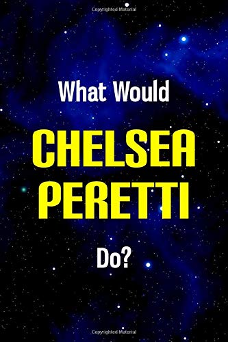 What Would Chelsea Peretti Do Notebook 6x9 Lined Journal 110 Pages Soft Cover An Appreciation Gift Premium Quality Customised Notepads Actors And Actresses Curious Notebooks 9781691827671 Amazon Com Books