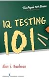 IQ Testing 101 (Psych 101)