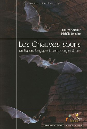 Les  chauves-souris de France, Belgique, Luxembourg et Suisse