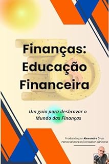 Livro Finanças: Educação Financeira (Finanças do A ao Z)