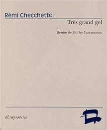 Très grand gel