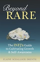 Beyond Rare: The INFJ's Guide to Cultivating Growth