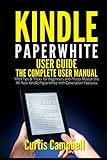 Kindle Paperwhite User Guide: The Complete User