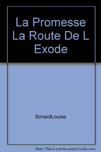 La Promesse La Route De L Exode by Louise Simard (Paperback)