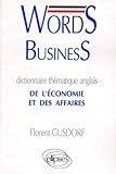 Image de Words business: Dictionnaire thematique anglais de l'economie et des affaires (French Edition)