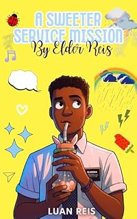 Livro A Sweeter Service Mission by Elder Reis