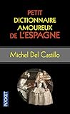 Petit dictionnaire amoureux de l'Espagne by 