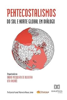 Livro Pentecostalismos do Sul e Norte Global em diálogo