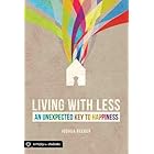 Living With Less: An Unexpected Key to Happiness (Simply for Students)