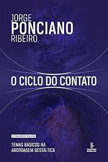 Livro O ciclo do contato (9ª edição revista e atualizada): Temas básicos na abordagem gestáltica