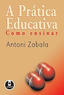 Livro A Prática Educativa: Como Ensinar