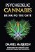 Psychedelic Cannabis: Breaking the Gate primary