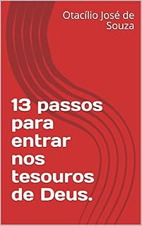 Livro 13 passos para entrar nos tesouros de Deus.