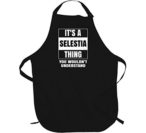 It's a Selestia Thing You Wouldn't Understand Name Parody Apron L Black