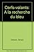 Cerfs-volants: À la recherche du bleu (French Edition) by 