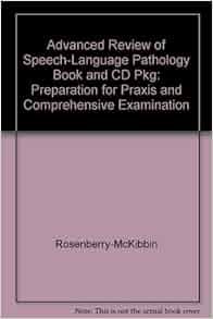 Advanced Review Of Speech Language Pathology Book And Cd