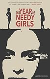 The Year of Needy Girls by Patricia A. Smith