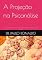 Livro A Projeção na Psicanálise: Compreendendo as Dinâmicas do Inconsciente e suas Implicações na Vida Emocional
