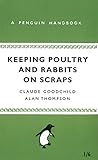 Keeping Poultry and Rabbits on Scraps (Penguin Handbooks) by 