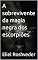 Livro A sobrevivente da magia negra dos escorpiões (Aliens e Mundos Paralelos Livro 23)