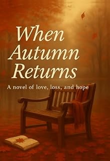 Livro When Autumn Back: A Novel About Love, Parting and Hope (The Seasons of the Soul Livro 1)