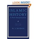 Islamic History: Volume 2, AD 750-1055 (AH 132-448): A New Interpretation