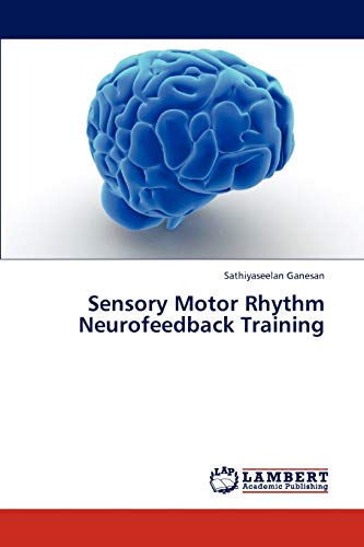 Sensory Motor Rhythm Neurofeedback Training