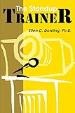 The Standup Trainer by Ellen C. Dowling