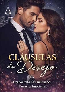 Livro Cláusulas do Desejo: Um contrato. Um bilionário. Um amor impossível.