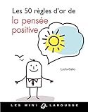 Les 50 règles d'or de la pensée positive by