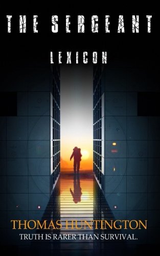 Download The Sergeant: Lexicon: A recount of the first Human/Hound war. (Volume 1) Download The Sergeant: Lexicon: A recount of the first Human/Hound war. (Volume 1)