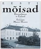 Eesti moisad (Estonian Manor Houses) (English, German and Estonian Edition) by
